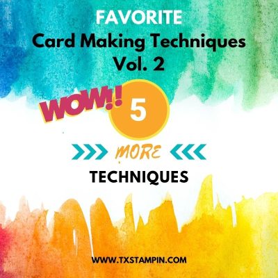 Card Making Techniques Vol 2 | 5 More Ideas You’ll Love To Try