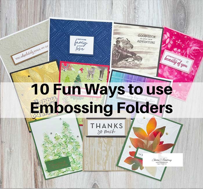 10 Embossing Folder Techniques Tx Stampin Sharon