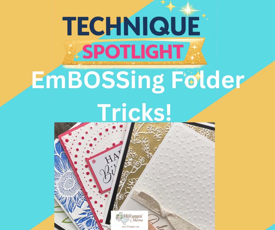 Technique Spotlight on Embossing Folders - TX Stampin' Sharon